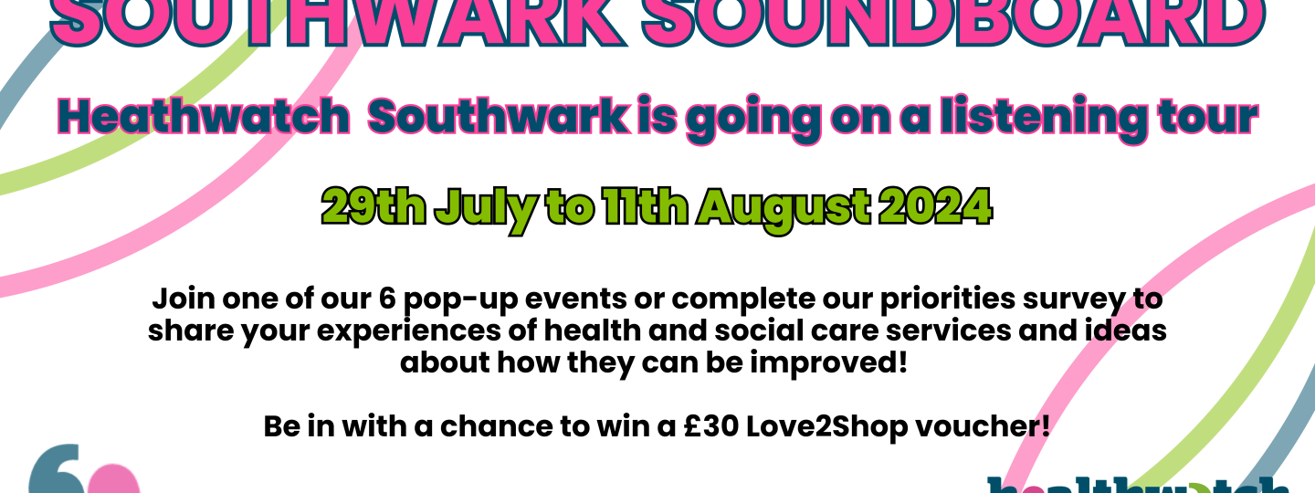 Southwark Soundboard: Healthwatch Southwark Listening Tour 