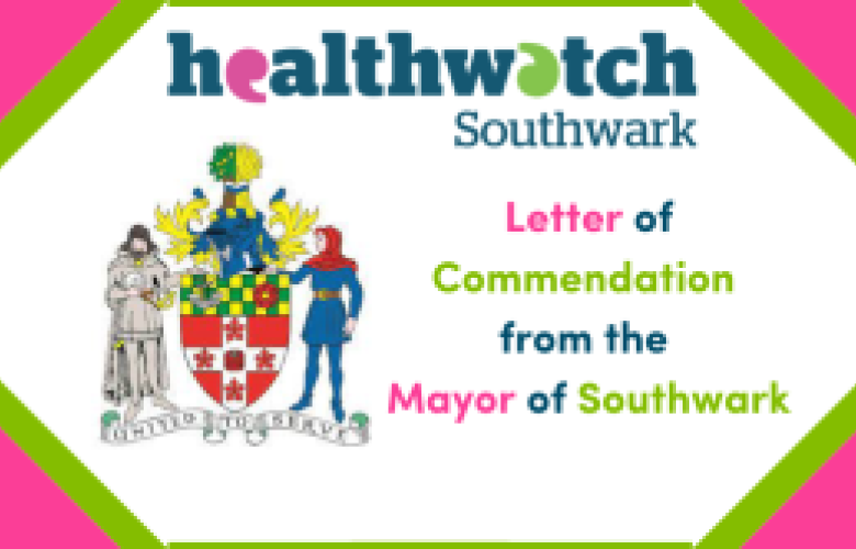 Healthwatch Southwark team Letter of Commendation from Mayor of Southwark graphic